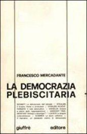 La democrazia plebiscitaria