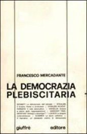 La democrazia plebiscitaria