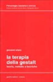 La terapia della Gestalt. Teoria, metodo e tecniche