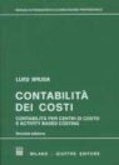 Contabilità dei costi. Contabilità per centri di costo e activity based costing