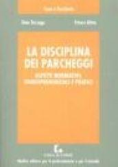 La disciplina dei parcheggi. Aspetti normativi, giurisprudenziali e pratici