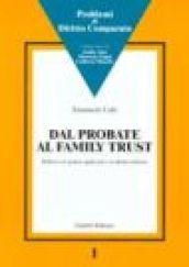 Dal probate al family trust. Riflessi ed ipotesi applicative in diritto italiano