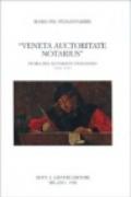 Veneta auctoritate notarius. Storia del notariato veneziano (1514-1797)