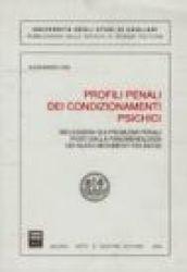 Profili penali dei condizionamenti psichici. Riflessioni sui problemi penali posti dalla fenomenologia dei nuovi movimenti religiosi