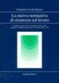 La nuova normativa di sicurezza sul lavoro. Commento al DL 19 settembre 1994, n. 626 integrato e modificato dal DL 19 marzo 1996, n. 242