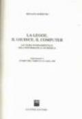 La legge, il giudice, il computer. Un tema fondamentale dell'informatica giuridica