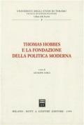 Thomas Hobbes e la fondazione della politica moderna