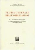 Teoria generale delle obbligazioni. 3.Vicende dell'Obbligazione-Difesa preventiva e successiva dell'Obbligazione (2 vol.)