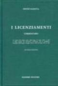 I licenziamenti. Commentario. Le norme del Codice civile. Della Legge 15 luglio 1966, n. 604 e dello statuto dei lavoratori...