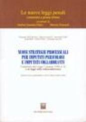 Nuove strategie processuali per imputati pericolosi e imputati collaboranti. Commento alla Legge 7 gennaio 1998, n. 11