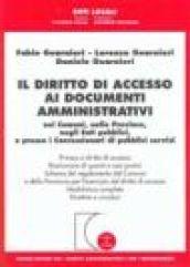 Il diritto di accesso ai documenti amministrativi nei comuni, nelle province, negli enti pubblici. Privacy e diritto di accesso. Risoluzione di quesiti...