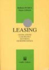 Leasing. Legislazione. Casi pratici. Dottrina. Giurisprudenza