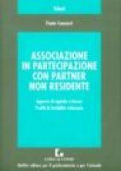 Associazione in partecipazione con partner non residente. Apporto di capitale e lavoro. Profili di fattibilità tributaria