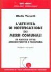 L'attività di notificazione dei messi comunali. In materia civile, amministrativa e tributaria