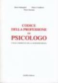 Codice della professione di psicologo. Con il commento della giurisprudenza. Aggiornato al 31 dicembre 1998