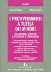 I provvedimenti a tutela dei minori. Separazione, divorzio e situazioni di convivenza