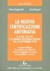 La nuova certificazione antimafia. Il DPR 252/98 e la nuova disciplina vigente dal 28 settembre 1998