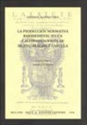 La produccion normativa bajomedieval segun las compilaciones de Sicilia, Aragon y Castilla