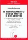 Il regolamento degli uffici e dei servizi. Legge 191/98 (Bassanini-ter), DL 387/98, DL 410/98, Legge 415/98 e «Preintese» sul nuovo CCNL...