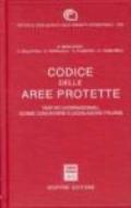 Codice delle aree protette. Trattati internazionali, norme comunitarie e legislazione italiana