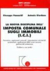 La nuova disciplina dell'imposta comunale sugli immobili (Ici). Normativa, regolamenti comunali, interpretazioni ministeriali, accertamenti...