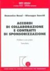 Accordi di collaborazione e contratti di sponsorizzazione. Problemi e casi pratici. Formulario