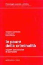 Le paure della criminalità. Aspetti psicosociali di comunità