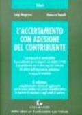 L'accertamento con adesione del contribuente. Aggiornato con le nuove norme e la prassi amministrativa in materia di sanzioni e sugli studi di settore