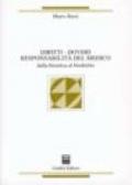 Diritti-doveri: responsabilità del medico. Dalla bioetica al biodiritto-Il nuovo codice di deontologia medica 1998