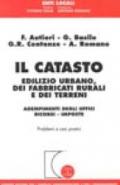 Il catasto edilizio urbano, dei fabbricati rurali e dei terreni. Adempimenti degli uffici. Ricorsi. Imposte. Problemi e casi pratici