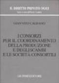 I consorzi per il coordinamento della produzione e degli scambi e le società consortili