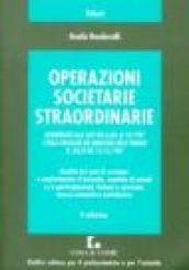 Operazioni societarie straordinarie. Aggiornate alla luce del DL 8 ottobre 1997 e della circolare del Ministero delle finanze n. 320/E del 19 dicembre 1997