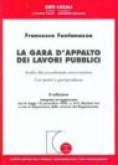 La gara d'appalto dei lavori pubblici. Analisi del procedimento amministrativo. Casi pratici e giurisprudenza