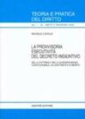 La provvisoria esecutività del decreto ingiuntivo. Nella dottrina e nella giurisprudenza costituzionale, di legittimità e di merito