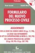 Formulario del nuovo processo civile. Guida alle nuove procedure attraverso gli atti e i provvedimenti