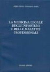 La medicina legale degli infortuni e delle malattie professionali. Con appendice di aggiornamento