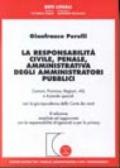 La responsabilità civile, penale, amministrativa degli amministratori pubblici. Comuni, province, regioni, Asl e aziende speciali...