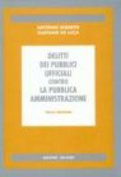 I delitti dei pubblici ufficiali contro la pubblica amministrazione