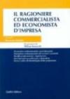 Il ragioniere commercialista ed economista d'impresa. Normativa ordinamentale e previdenziale. Normativa ordinamentale dei revisori contabili...