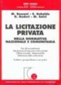 La licitazione privata nella normativa nazionale e comunitaria. Fasi del procedimento. Stipulazione ed esecuzione del contratto. Offerte anomale. Responsabilità...