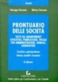 Prontuario delle società. Tutti gli adempimenti civilistici, pubblicitari, fiscali per amministratori, sindaci, liquidatori