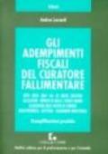 Gli adempimenti fiscali del curatore fallimentare. Esemplificazioni pratiche