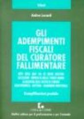 Gli adempimenti fiscali del curatore fallimentare. Esemplificazioni pratiche