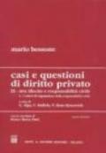 Casi e questioni di diritto privato. 9.Atto illecito e responsabilità civile. I criteri di imputazione della responsabilità...