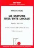 Lo statuto dell'ente locale. Dopo la Legge 265/99. Tecniche di redazione delle modifiche allo statuto. Problemi e casi pratici