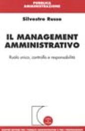 Il management amministrativo. Ruolo unico, controllo e responsabilità