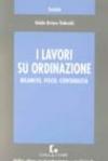 I lavori su ordinazione. Bilancio, fisco, contabilità