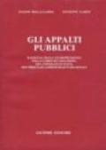 Gli appalti pubblici. Rassegna della giurisprudenza della Corte di Cassazione, del Consiglio di Stato, dei tribunali amministrativi regionali