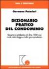 Dizionario pratico del condominio. Repertorio alfabetico di oltre 1000 casi risolti dalla legge e dalla giurisprudenza