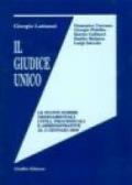 Il giudice unico. Le nuove norme ordinamentali civili, processuali e amministrative al 2 gennaio 2000